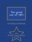 Image for The Great War of 189-; - War College Series