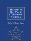 Image for History of the War in Afghanistan, Volume 2 - War College Series