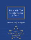 Image for Evils of the Revolutionary War... - War College Series