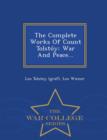 Image for The Complete Works of Count Tolstoy : War and Peace... - War College Series