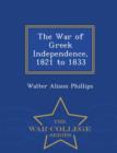 Image for The War of Greek Independence, 1821 to 1833 - War College Series
