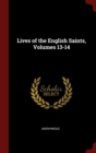 Image for LIVES OF THE ENGLISH SAINTS, VOLUMES 13-