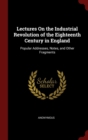 Image for LECTURES ON THE INDUSTRIAL REVOLUTION OF