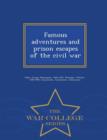 Image for Famous Adventures and Prison Escapes of the Civil War - War College Series