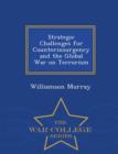 Image for Strategic Challenges for Counterinsurgency and the Global War on Terrorism - War College Series