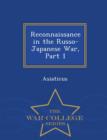 Image for Reconnaissance in the Russo-Japanese War, Part 1 - War College Series