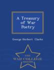 Image for A Treasury of War Poetry - War College Series