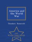 Image for America and the World War - War College Series