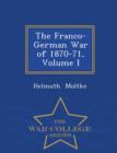 Image for The Franco-German War of 1870-71, Volume I - War College Series
