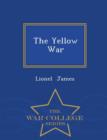 Image for The Yellow War - War College Series