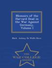 Image for Memoirs of the Harvard Dead in the War Against Germany, Volume I - War College Series