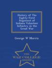 Image for History of the Eighty-First Regiment of Indiana Volunteer Infantry in the Great War - War College Series