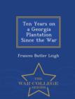 Image for Ten Years on a Georgia Plantation Since the War - War College Series