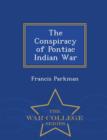 Image for The Conspiracy of Pontiac Indian War - War College Series