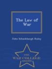 Image for The Law of War - War College Series