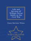 Image for Life and Services of William Farrar Smith in the Civil War - War College Series