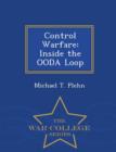 Image for Control Warfare : Inside the Ooda Loop - War College Series