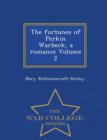Image for The Fortunes of Perkin Warbeck, a Romance Volume 2 - War College Series