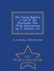 Image for The Young Buglers. a Tale of the Peninsular War. with Illustrations by J. Proctor, Etc. - War College Series
