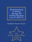 Image for Reminiscences of Berlin During the Franco-German War of 1870-71. - War College Series