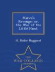 Image for Maiwa&#39;s Revenge; Or, the War of the Little Hand. - War College Series