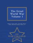 Image for The Great World War Volume 1 - War College Series