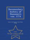 Image for Documentary History of Dunmore&#39;s War, 1774 - War College Series