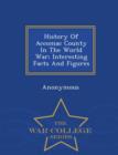 Image for History of Accomac County in the World War; Interesting Facts and Figures - War College Series