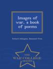 Image for Images of War, a Book of Poems - War College Series