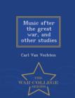 Image for Music After the Great War, and Other Studies - War College Series