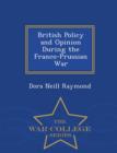Image for British Policy and Opinion During the Franco-Prussian War - War College Series