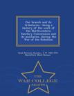 Image for Our Branch and Its Tributaries : Being a History of the Work of the Northwestern Sanitary Commission and Its Auxiliaries, During the War of the Rebellion - War College Series