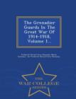 Image for The Grenadier Guards in the Great War of 1914-1918, Volume 1... - War College Series