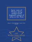 Image for Early Wars of Wessex; Being Studies from England&#39;s School of Arms in the West - War College Series
