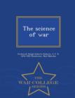 Image for The Science of War - War College Series