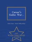 Image for Caesar&#39;s Gallic War... - War College Series