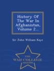 Image for History of the War in Afghanistan, Volume 2... - War College Series