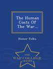 Image for The Human Costs of the War... - War College Series
