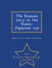 Image for The Russian Navy in the Russo-Japanese War - War College Series