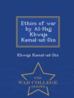 Image for Ethics of War by Al-Hajj Khwaja Kamal-Ud-Din - War College Series