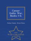 Image for Caesar : Gallic War, Books I-II. - War College Series