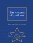 Image for The Wounds of Civil War - War College Series