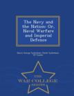 Image for The Navy and the Nation : Or, Naval Warfare and Imperial Defence - War College Series