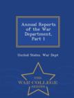 Image for Annual Reports of the War Department, Part 1 - War College Series