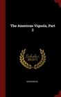 Image for THE AMERICAN VIGNOLA, PART 2
