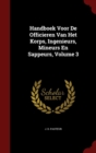 Image for Handboek Voor De Officieren Van Het Korps, Ingenieurs, Mineurs En Sappeurs, Volume 3