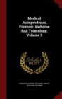 Image for Medical Jurisprudence, Forensic Medicine and Toxicology, Volume 3