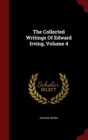 Image for The Collected Writings Of Edward Irving, Volume 4