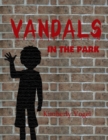 Image for Vandals in the Park: A Project Nartana Case