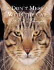 Image for Don&#39;t Mess With the Cat - A Cat&#39;s Thoughts